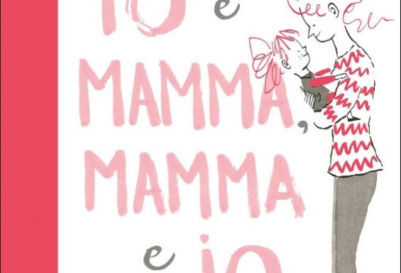 Io e mamma, mamma e io