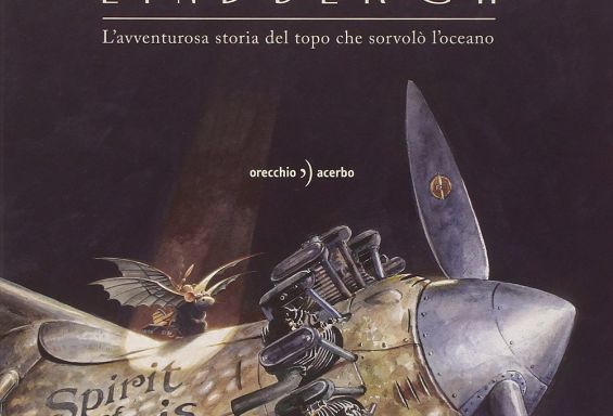 Lindbergh. L'avventurosa storia del topo che sorvolò l'oceano
