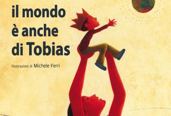 Il mondo è anche di Tobias